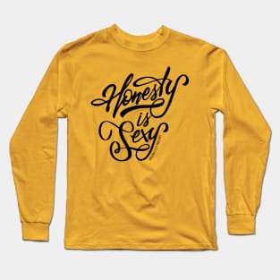 Honesty is Sexy! Long Sleeve T-Shirt